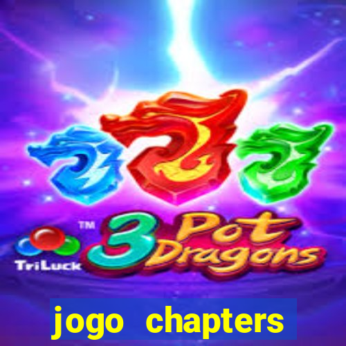 jogo chapters diamantes infinitos